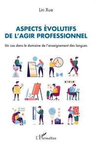 Aspects évolutifs de l'agir professionnel