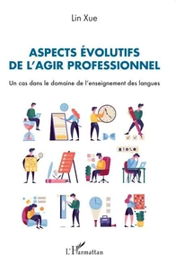Aspects évolutifs de l'agir professionnel