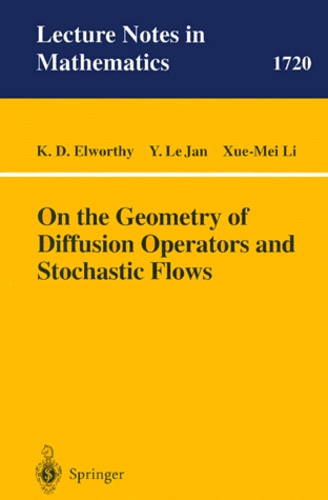 Xue-Mei Li et K-David Elworthy - On the Geometry of Diffusion Operators and Stochastics Flows.