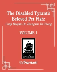 The Disabled Tyrant's Beloved Pet Fish Tome 1