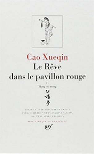 Xueqin Cao - Le rêve dans le pavillon rouge - Tome 2, Récits LXIII-CXX.