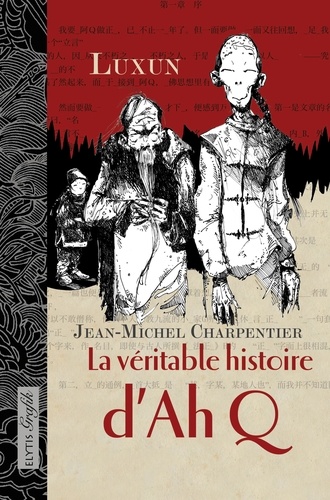 Xun Lu - La véritable histoire d'Ah Q.