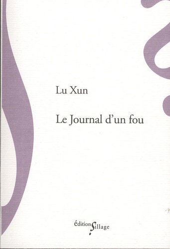 Xun Lu - Le Journal d'un fou - Et autres nouvelles.