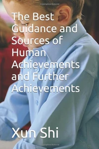 The Best Guidance and Sources of Human Achievements and Further Achievements