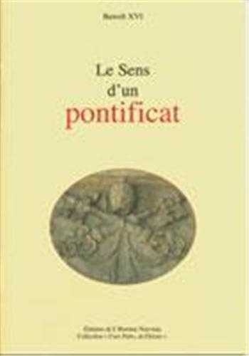 Xvi Benoit - Le Sens d'un pontificat.