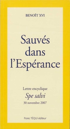 Xvi Benoit - Sauvés dans l'Espérance - Spe salvi  (gros caractères).