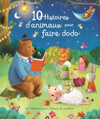 10 histoires d’animaux pour faire dodo