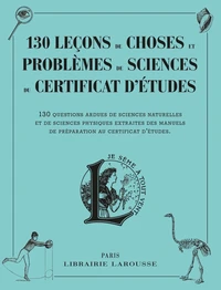 130 leçons de choses et problèmes de sciences du certificat d'études