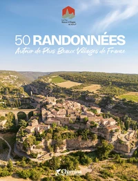 50 randonnees autour des plus beaux villages de france