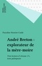  XXX - André Breton explorateur mère-moire.