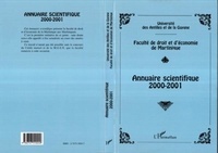 XXX - ANNUAIRE SCIENTIFIQUE 2000-2001 DE LA FACULTÉ DE DROIT ET D'ÉCONOMIE DE MARTINIQUE - Faculté de droit et d'économie de Martinique.