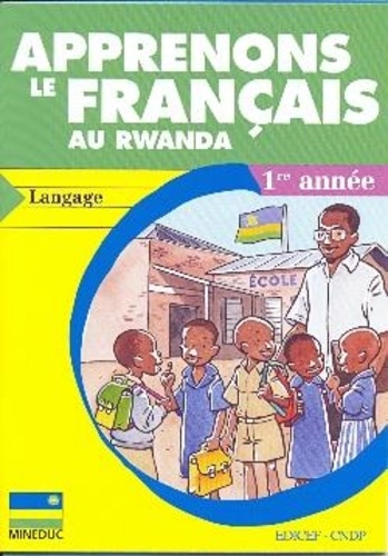  XXX - Apprenons le français au Rwanda - langage - 1re année.