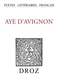  XXX - Aye d'Avignon - Chanson de geste anonyme.