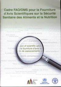  XXX - Cadre FAO/OMS pour la fourniture d'avis scientifiques sur la sécurité sanitaire des aliments et la nutrition.