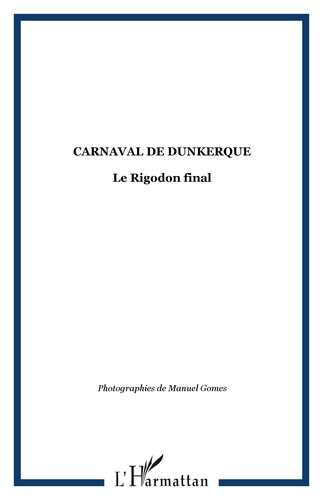  XXX - Carnaval de dunkerque - Le Rigodon final.