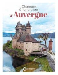 Châteaux et forteresses d'Auvergne
