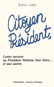  XXX - Citoyen Président, lettre ouverte au Président Mobutu et aux autres.