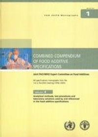  XXX - Combined compendium of food additive specification. Joint FAO/WHO expert committee on food additives. All specifications...Vol.4 : analytical methods.