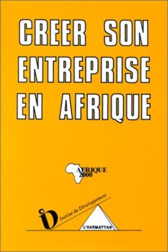  XXX - Créer son entreprise en Afrique.