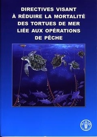  XXX - Directives visant à réduire la mortalité des tortues de mer liée aux opérations de pêche.