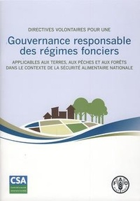  XXX - Directives volontaires pour une gouvernance responsable des régimes fonciers - Applicables aux terres, aux pêches et aux forêts dans le contexte de la sécurité alimentaire nationale.