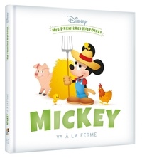  XXX - DISNEY - Mes Premières Histoires - Mickey va à la ferme.