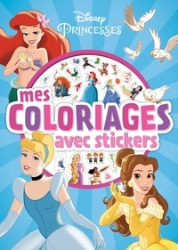  XXX - DISNEY PRINCESSES - Mes coloriages avec stickers.