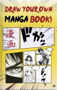 Draw Your Own Manga Book /anglais