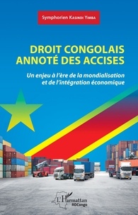 Livres pdf téléchargeables Droit congolais annoté des accises  - Un enjeu à l'ère de la mondialisation et de l'intégration économique par XXX 