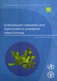  XXX - Enterobacter sakazakii & salmonella in powdered infant formula - Meeting report.