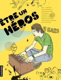  XXX - Etre un heros : histoires de gars.