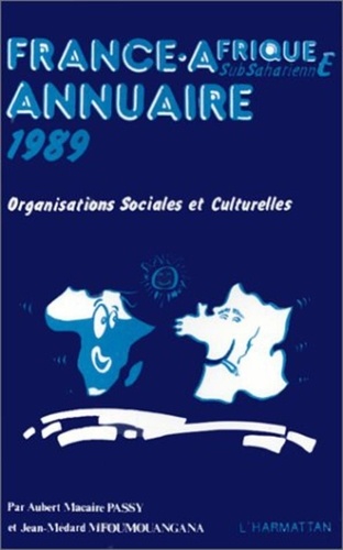  XXX - France-Afrique subsaharienne : annuaire 1989 - Organisations sociales et culturelles.