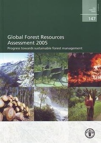  XXX - Global forest resources assessment 2005 - Progress towards sustainable forest management.