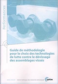  XXX - Guide de méthodologie pour le choix des technologies de lutte contre le dévissage des assemblages vissés.