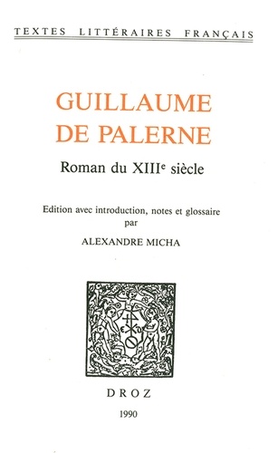 Guillaume de Palerne. Roman du XIIIe siècle