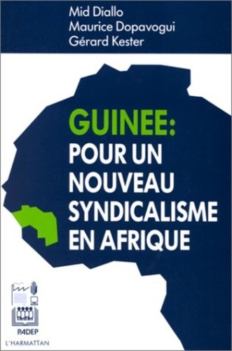  XXX - Guinée: pour un nouveau syndicalisme en Afrique.
