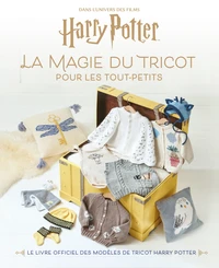 Harry Potter : La Magie du tricot pour les tout-petits