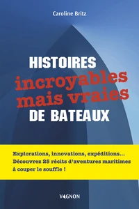 Histoires incroyables de bateaux