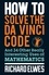 How to Solve the Da Vinci Code /anglais