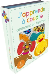 J'apprends à coudre - Animaux en feutrine