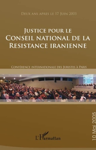  XXX - Justice pour le Conseil national de la Résistance Iranienne - Conférence internationale des juristes à Paris.