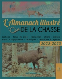  XXX - L'almanach illustré de la chasse 2022-2023.