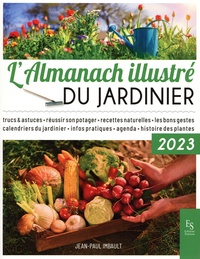 Ebooks pdf téléchargement gratuit L'almanach illustré du jardinier 2023 (French Edition) 9782813819017 par XXX RTF iBook