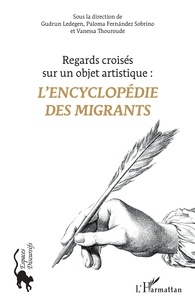  XXX - L'Encyclopédie des migrants - Regards croisés sur un objet artistique.