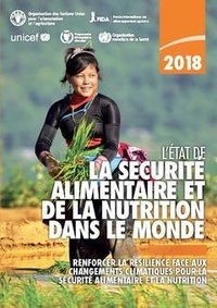 Télécharger des livres en espagnol L'État de la sécurité alimentaire et de la nutrition dans le monde 2018  - Renforcer la résilience face aux changements climatiques pour la sécurité alimentaire et la nutrition en francais par XXX