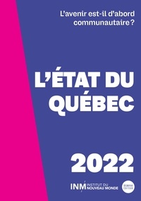  XXX - L'etat du quebec 2022. l'avenir est-il d'abord communautaire ?.