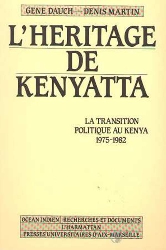  XXX - L'héritage de Kenyatta - La transition politique au Kenya - 1975-1982.