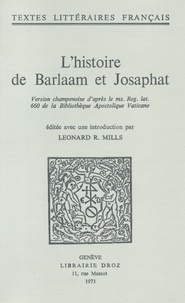  XXX - L'histoire de Barlaam et Josaphat - Version champenoise d'après le ms. Reg. lat. 660 de la Bibliothèque Apostolique Vaticane.