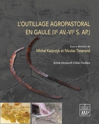  XXX - L'outillage agropastoral en Gaule (IIe av.-VIe s. ap).