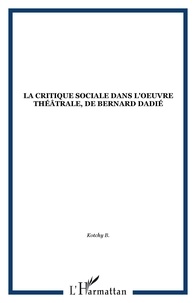  XXX - La critique sociale dans l'oeuvre théâtrale de Bernard Dadié.